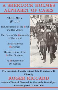 A Sherlock Holmes Alphabet of Cases: Volume 2 - Book #2 of the A Sherlock Holmes Alphabet of Cases