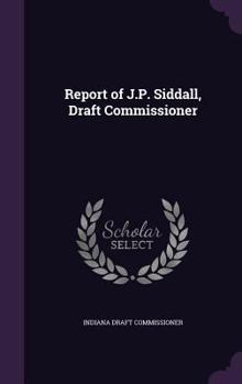 Hardcover Report of J.P. Siddall, Draft Commissioner Book