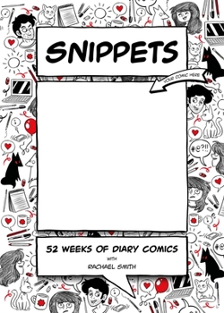 Hardcover Snippets: 52 Weeks of Diary Comics Book