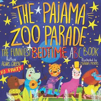 Paperback The Pajama Zoo Parade: The Funniest Bedtime ABC Book