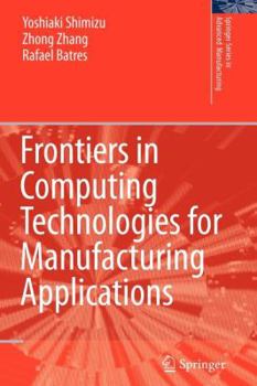 Paperback Frontiers in Computing Technologies for Manufacturing Applications Book