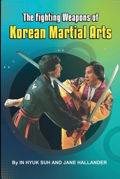 Paperback Fighting Weapons of Korean Martial Arts Book
