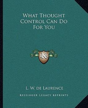 Paperback What Thought Control Can Do For You Book
