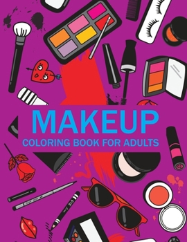 Paperback Makeup Coloring Book For Toddlers Book