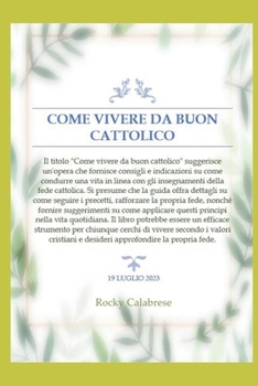 Paperback Come Vivere Da Buon Cattolico [Italian] Book