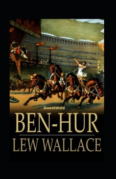 Ben-Hur -A Tale of the Christ Annotated