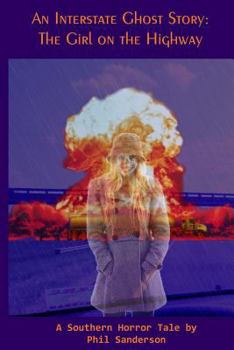 Paperback An Interstate Ghost Story: The Girl on the Highway Book