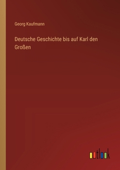 Paperback Deutsche Geschichte bis auf Karl den Großen [German] Book
