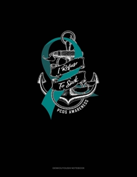 Paperback I Refuse To Sink - PCOS Awareness: Genkouyoushi Notebook Book