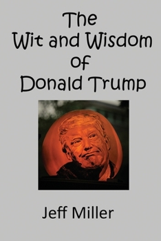 Paperback The Wit and Wisdom of Donald Trump Book