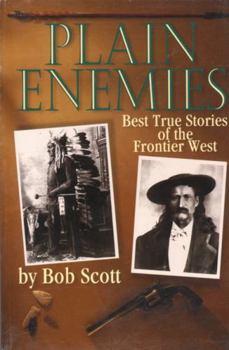 Paperback Plain Enemies: Best True Stories of the Frontier West Book