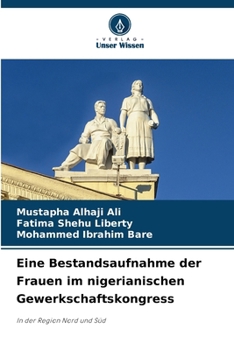 Eine Bestandsaufnahme der Frauen im nigerianischen Gewerkschaftskongress (German Edition)