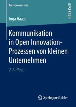Paperback Kommunikation in Open Innovation-Prozessen Von Kleinen Unternehmen [German] Book