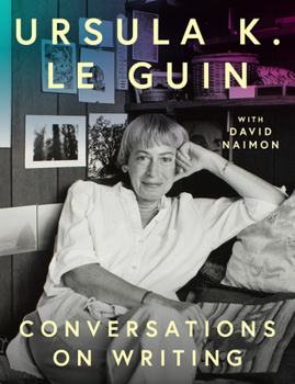 Hardcover Ursula K. Le Guin: Conversations on Writing Book