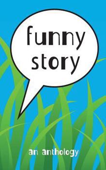 Paperback Funny Story: an anthology Book