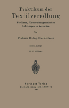 Paperback Praktikum Der Textilveredlung: Verfahren, Untersuchungsmethoden, Anleitungen Zu Versuchen [German] Book