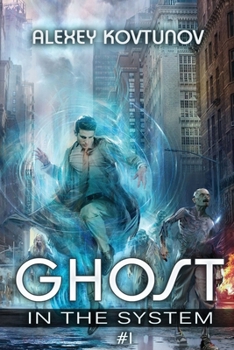Ghost in the System (Book 1): An Apocalypse LitRPG Series
