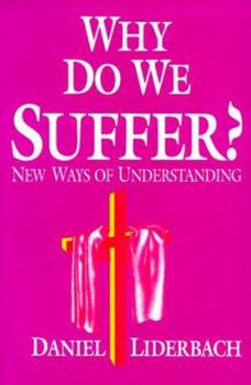 Paperback Why Do We Suffer?: New Ways of Understanding Book