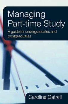 Paperback Managing Part-Time Study: A Guide for Undergraduates and Postgraduates Book