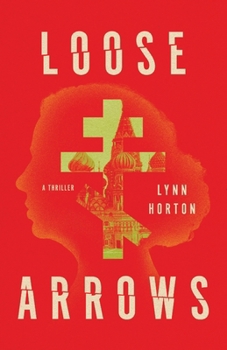 Paperback Loose Arrows: A Thriller Book