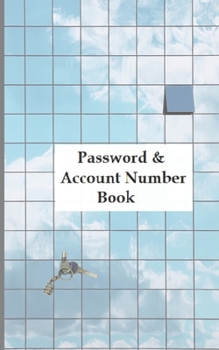Password &  Account Number Book: Never forget the password again