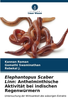 Paperback Elephantopus Scaber Linn: Anthelminthische Aktivität bei indischen Regenwürmern [German] Book