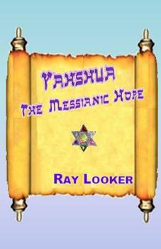 Paperback Yahshua - The Messianic Hope Book