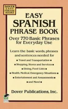 Paperback Easy Spanish Phrase Book: Over 770 Basic Phrases for Everyday Use Book