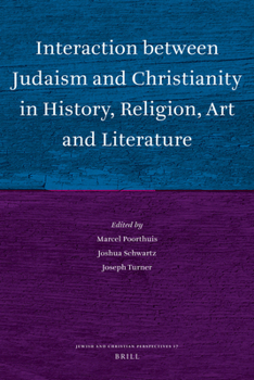 Hardcover Interaction Between Judaism and Christianity in History, Religion, Art and Literature Book