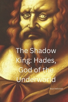 Paperback The Shadow King: Hades, God of the Underworld Book