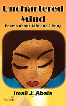 Paperback Unchartered Mind: Poems about Life and Living Book