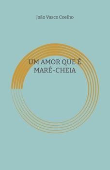 Paperback Um Amor Que É Maré-Cheia [Portuguese] Book