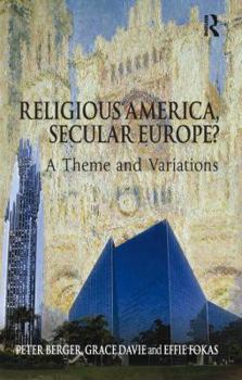 Paperback Religious America, Secular Europe?: A Theme and Variations Book