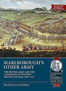 Paperback Marlborough's Other Army: The British Army and the Campaigns of the First Peninsular War, 1702-1712 Book