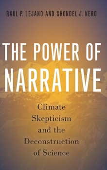 Hardcover Power of Narrative: Climate Skepticism and the Deconstruction of Science Book