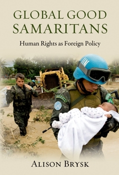 Paperback Global Good Samaritans: Human Rights as Foreign Policy Book