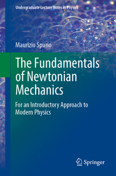 Paperback The Fundamentals of Newtonian Mechanics: For an Introductory Approach to Modern Physics Book