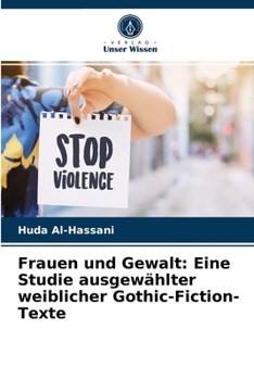 Paperback Frauen und Gewalt: Eine Studie ausgewählter weiblicher Gothic-Fiction-Texte [German] Book