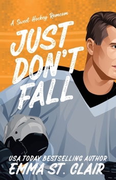 Just Don't Fall: A Fake Dating Hockey RomCom (Appies Hockey Romance) - Book #1 of the Sweater Weather