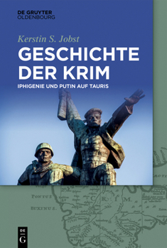 Hardcover Geschichte Der Krim: Iphigenie Und Putin Auf Tauris [German] Book