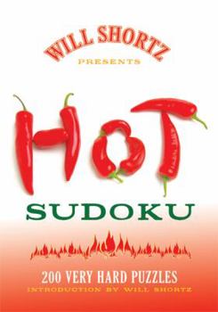 Paperback Will Shortz Presents Hot Sudoku: 200 Very Hard Puzzles Book