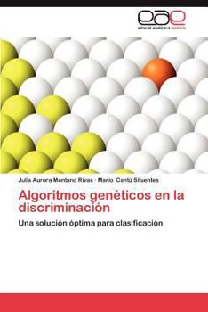Algoritmos genéticos en la discriminación: Una solución óptima para clasificación