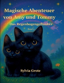 Paperback Magische Abenteuer von Amy und Tommy: Das Regenbogengeflunker [German] Book