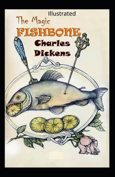 The Magic Fishbone Illustrated