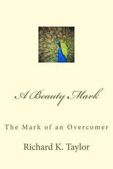 Paperback A Beauty Mark: The Mark of an Overcomer Book