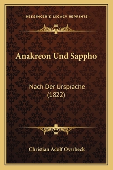 Paperback Anakreon Und Sappho: Nach Der Ursprache (1822) [German] Book
