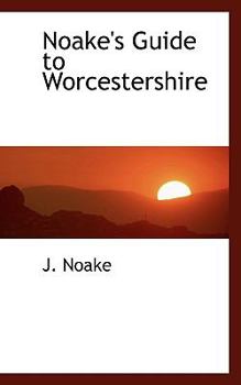 Paperback Noake's Guide to Worcestershire Book
