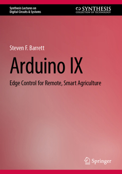 Hardcover Arduino IX: Edge Control for Remote, Smart Agriculture Book