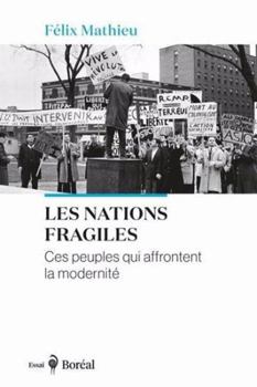 Paperback Nations fragiles (Les): Ces peuples qui affrontent la modernité (Essais et Documents) (French Edition) [French] Book