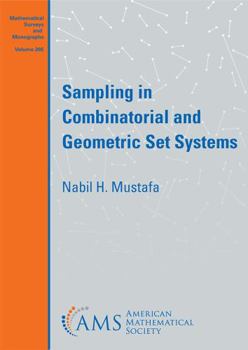 Paperback Sampling in Combinatorial and Geometric Set Systems (Mathematical Surveys and Monographs, 265) Book